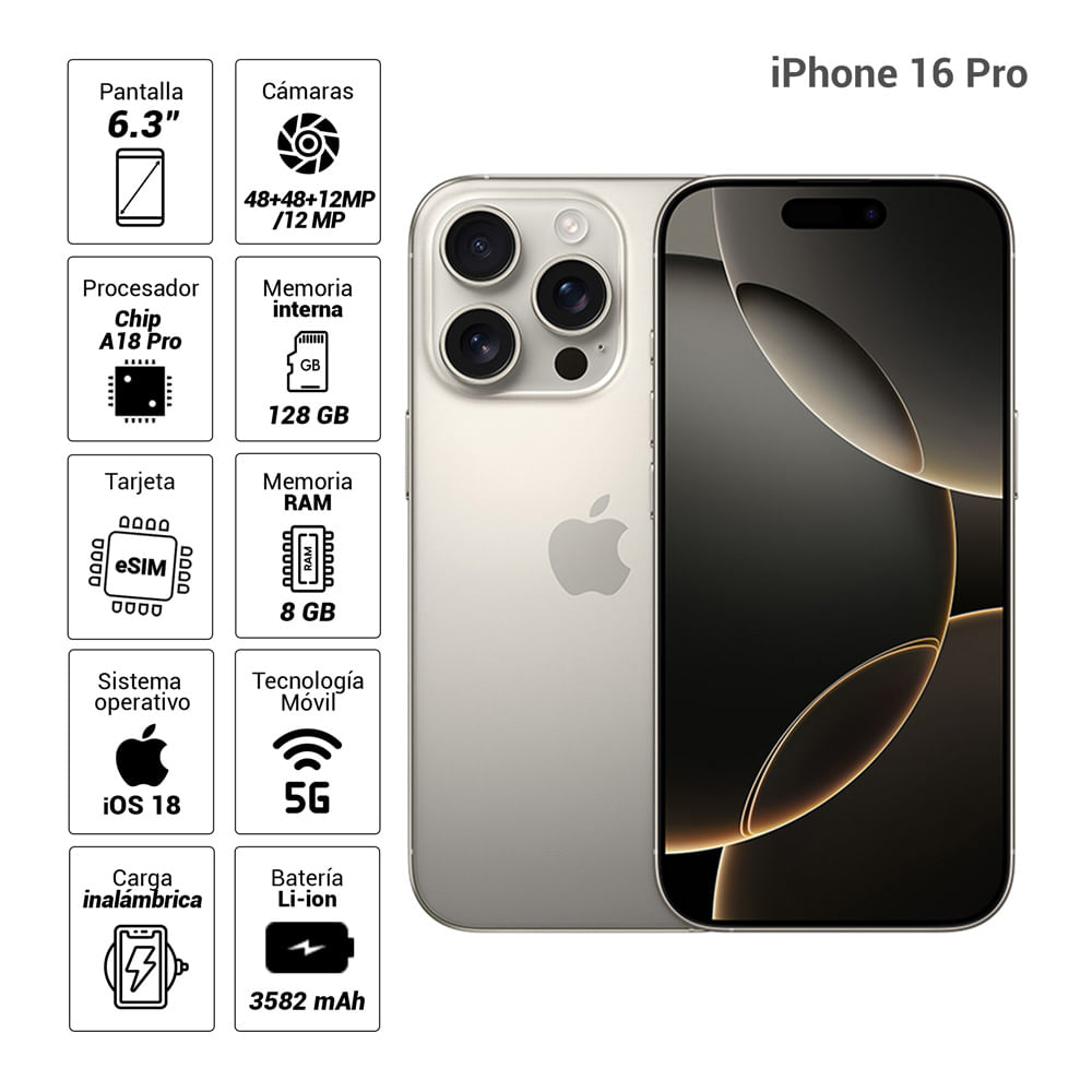 iPhone 16 Pro eSIM 5G 128GB, 8GB RAM, cámara principal 48MP + 48MP + 12MP, frontal 12MP, 6.3", Natural Titanium